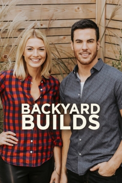 Watch Free Backyard Builds Full Movies MyFamilyTV