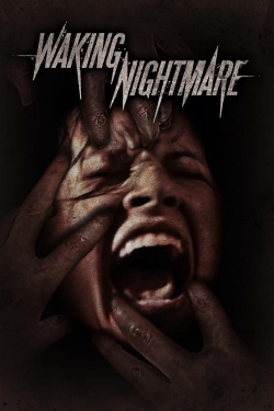 Watch Free Waking Nightmare Full Movies MyFamilyTV