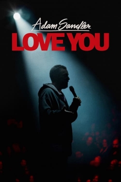 Watch Free Adam Sandler: Love You Full Movies MyFamilyTV