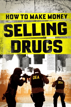 Watch Free How to Make Money Selling Drugs Full Movies MyFamilyTV