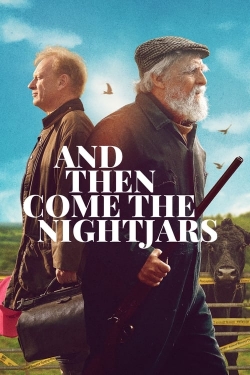 Watch Free And Then Come the Nightjars Full Movies MyFamilyTV