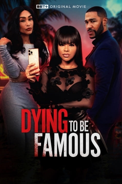 Watch Free Dying to be Famous Full Movies MyFamilyTV