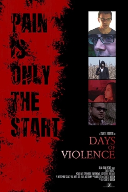 Watch Free Days of Violence Full Movies MyFamilyTV