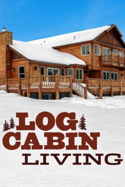 Watch Free Log Cabin Living Full Movies MyFamilyTV