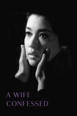 Watch Free A Wife Confesses Full Movies MyFamilyTV