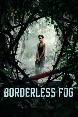 Watch Free Borderless Fog Full Movies MyFamilyTV