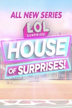 Watch Free L.O.L. Surprise! House of Surprises Full Movies MyFamilyTV