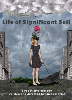 Watch Free Life of Significant Soil Full Movies MyFamilyTV