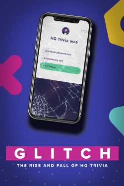 Watch Free Glitch: The Rise & Fall of HQ Trivia Full Movies MyFamilyTV