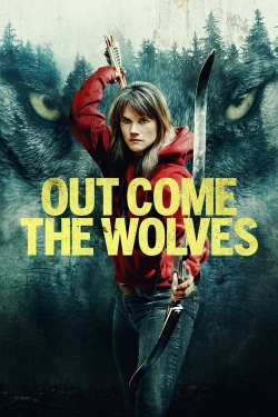 Watch Free Out Come the Wolves Full Movies MyFamilyTV