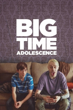 Watch Free Big Time Adolescence Full Movies MyFamilyTV