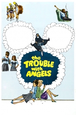 Watch Free The Trouble with Angels Full Movies MyFamilyTV