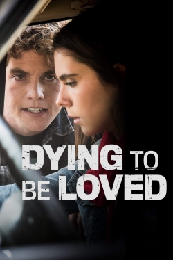 Watch Free Dying to Be Loved Full Movies MyFamilyTV