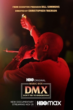 Watch Free DMX: Don't Try to Understand Full Movies MyFamilyTV