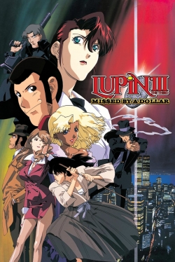 Watch Free Lupin the Third: Missed by a Dollar Full Movies MyFamilyTV