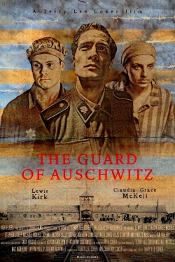 Watch Free The Guard of Auschwitz Full Movies MyFamilyTV