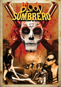 Watch Free Blood Sombrero Full Movies MyFamilyTV