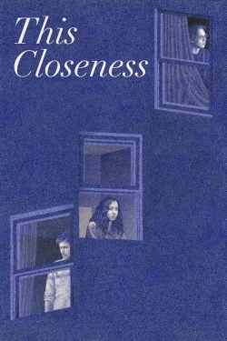 Watch Free This Closeness Full Movies MyFamilyTV