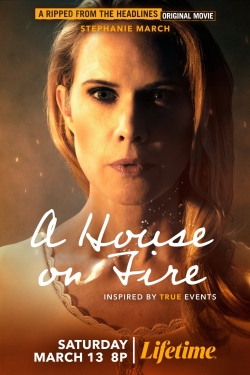 Watch Free A House on Fire Full Movies MyFamilyTV