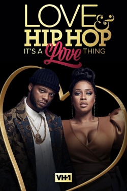 Watch Free Love & Hip Hop: It’s a Love Thing Full Movies MyFamilyTV