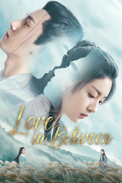 Watch Free Love in Between Full Movies MyFamilyTV