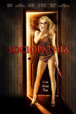 Watch Free Sociopathia Full Movies MyFamilyTV