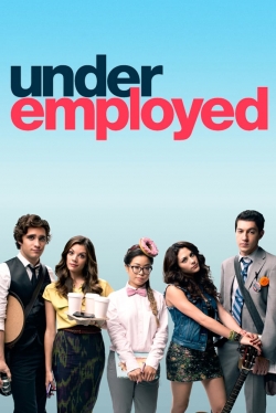 Watch Free Underemployed Full Movies MyFamilyTV