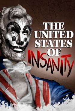 Watch Free The United States of Insanity Full Movies MyFamilyTV