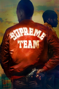 Watch Free Supreme Team Full Movies MyFamilyTV