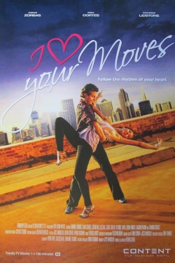 Watch Free I Love Your Moves Full Movies MyFamilyTV