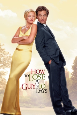 Watch Free How to Lose a Guy in 10 Days Full Movies MyFamilyTV