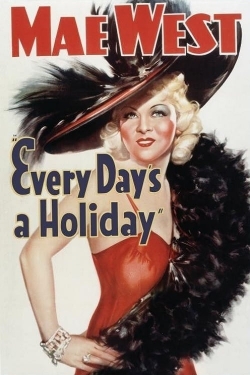 Watch Free Every Day's a Holiday Full Movies MyFamilyTV