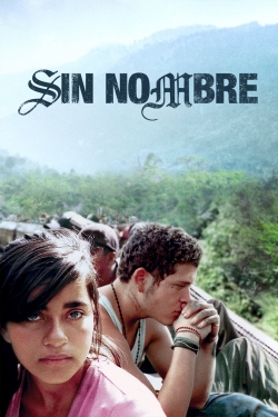 Watch Free Sin Nombre Full Movies MyFamilyTV