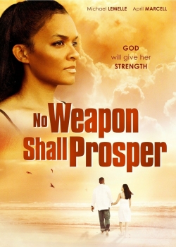 Watch Free No Weapon Shall Prosper Full Movies MyFamilyTV