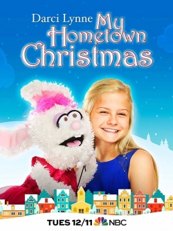 Watch Free Darci Lynne: My Hometown Christmas Full Movies MyFamilyTV