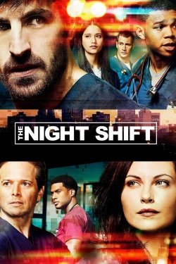 Watch Free The Night Shift Full Movies MyFamilyTV