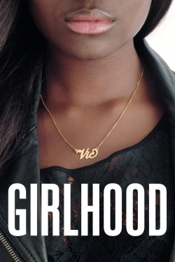 Watch Free Girlhood Full Movies MyFamilyTV