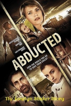 Watch Free Abducted The Jocelyn Shaker Story Full Movies MyFamilyTV