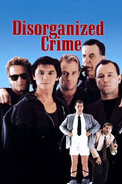 Watch Free Disorganized Crime Full Movies MyFamilyTV