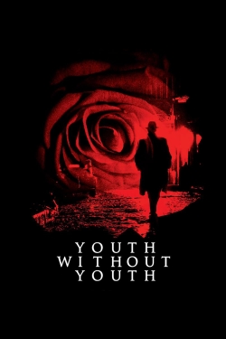 Watch Free Youth Without Youth Full Movies MyFamilyTV