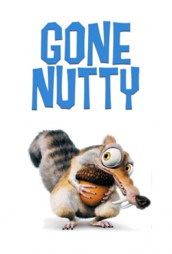 Watch Free Gone Nutty Full Movies MyFamilyTV