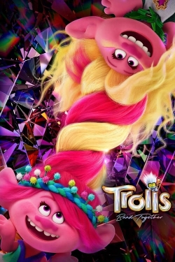 Watch Free Trolls Band Together Full Movies MyFamilyTV