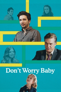 Watch Free Don't Worry Baby Full Movies MyFamilyTV