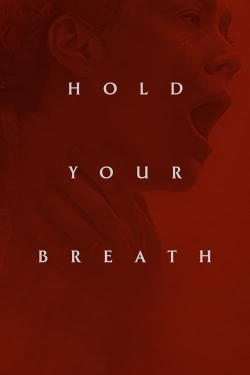 Watch Free Hold Your Breath Full Movies MyFamilyTV