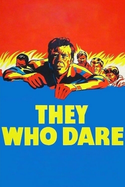 Watch Free They Who Dare Full Movies MyFamilyTV