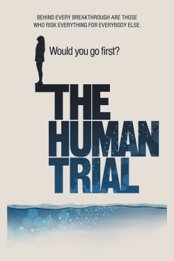 Watch Free The Human Trial Full Movies MyFamilyTV