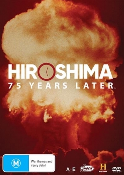 Watch Free Hiroshima and Nagasaki: 75 Years Later Full Movies MyFamilyTV