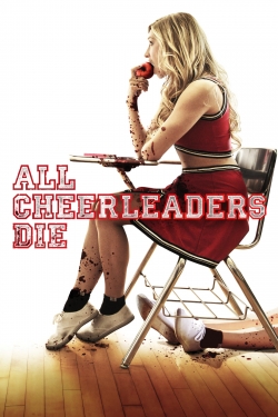 Watch Free All Cheerleaders Die Full Movies MyFamilyTV