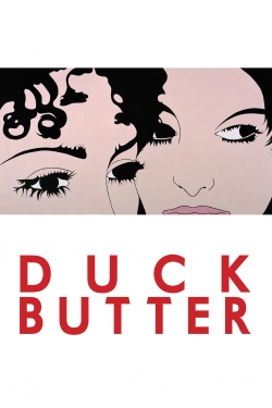 Watch Free Duck Butter Full Movies MyFamilyTV