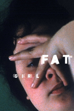 Watch Free Fat Girl Full Movies MyFamilyTV